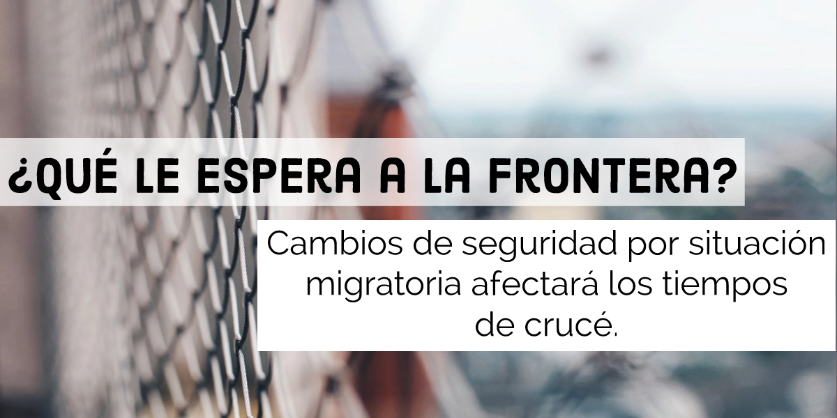 ¿Qué le espera a la frontera?