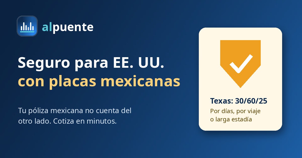 Seguro de auto para manejar en Estados Unidos con placas mexicanas